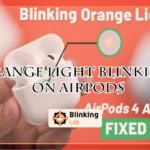 Orange Light Blinking on Airpods