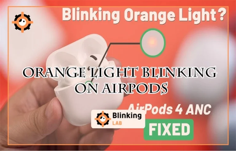 Orange Light Blinking on Airpods