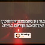 Red Light Blinking in Honda Civic After Locking