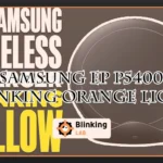 Samsung Ep P5400 Blinking Orange Light