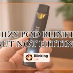 Stiiizy Pod Blinking But Not Hitting