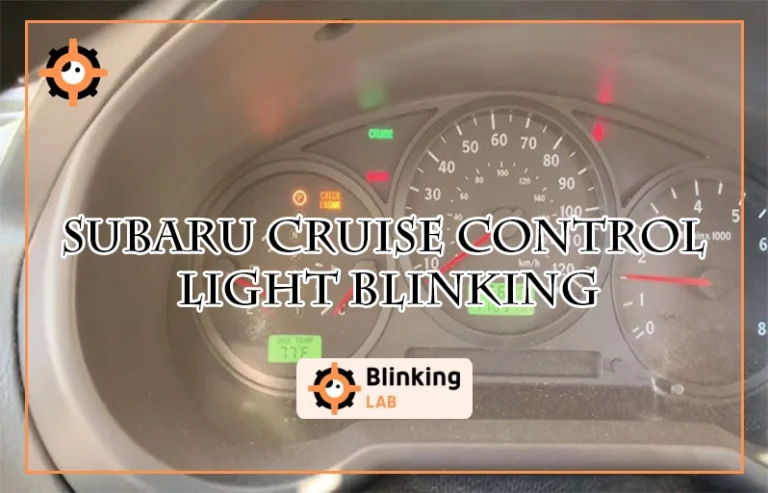 Subaru Cruise Control Light Blinking