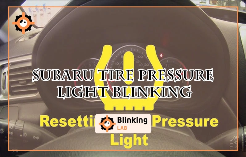 Subaru Tire Pressure Light Blinking