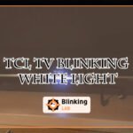 Tcl Tv Blinking White Light