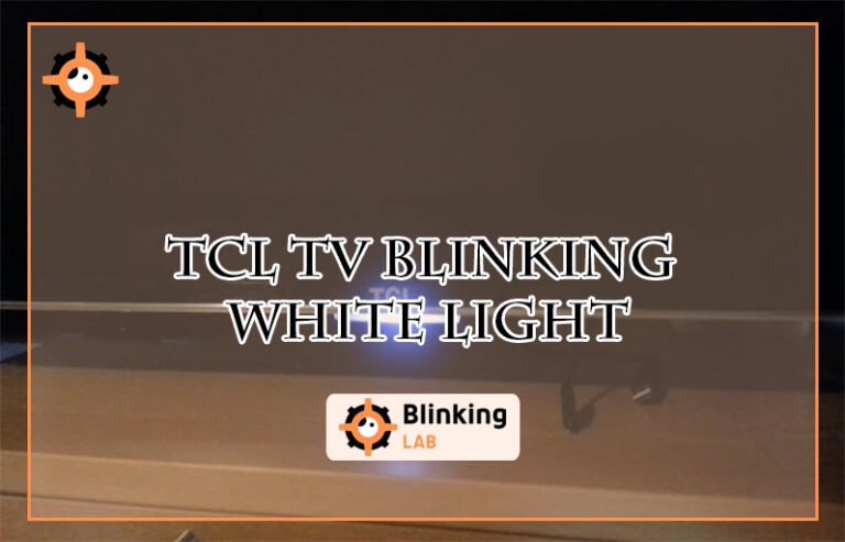 Tcl Tv Blinking White Light