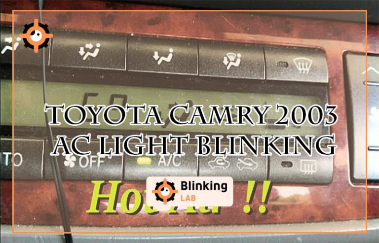Toyota Camry 2003 Ac Light Blinking