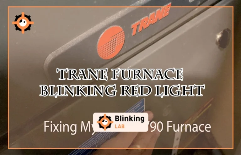 Trane Furnace Blinking Red Light