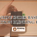 Valve Index Base Station Blinking Red