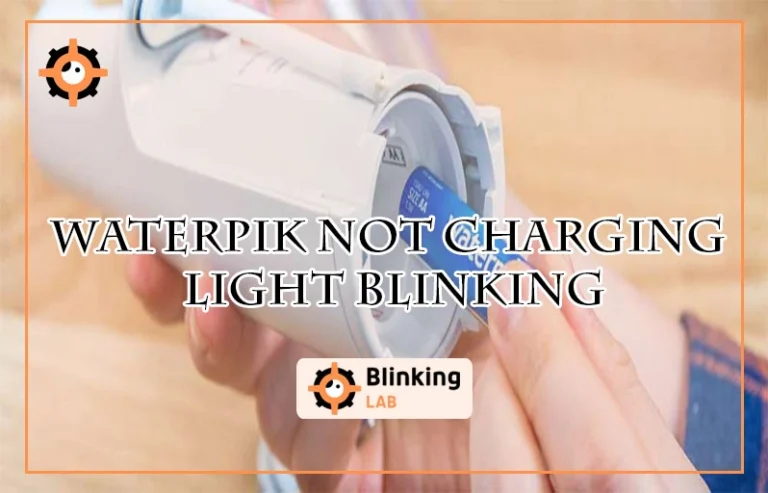 Waterpik Not Charging Light Blinking