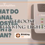 Weboost Blinking Lights