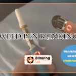 Weed Pen Blinking