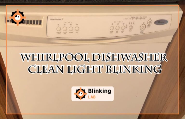 Whirlpool Dishwasher Clean Light Blinking