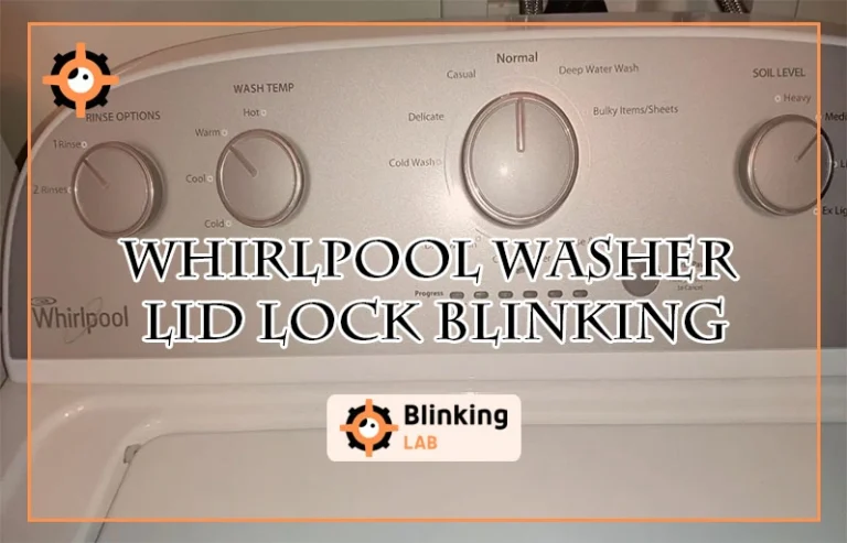 Whirlpool Washer Lid Lock Blinking