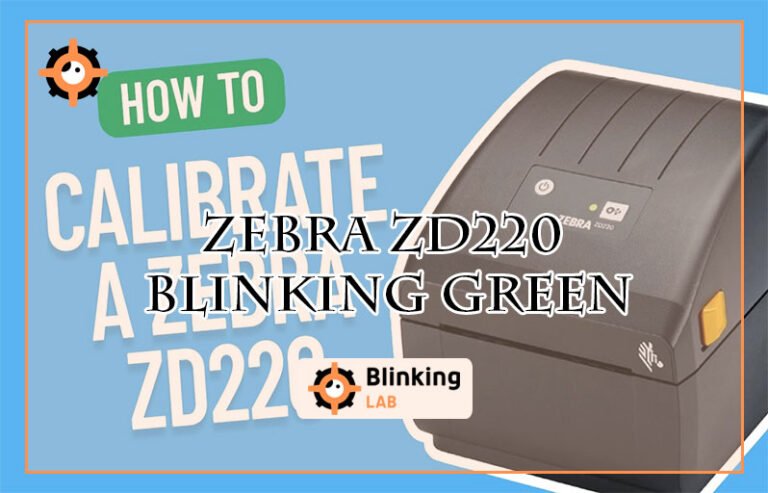 Zebra Zd220 Blinking Green