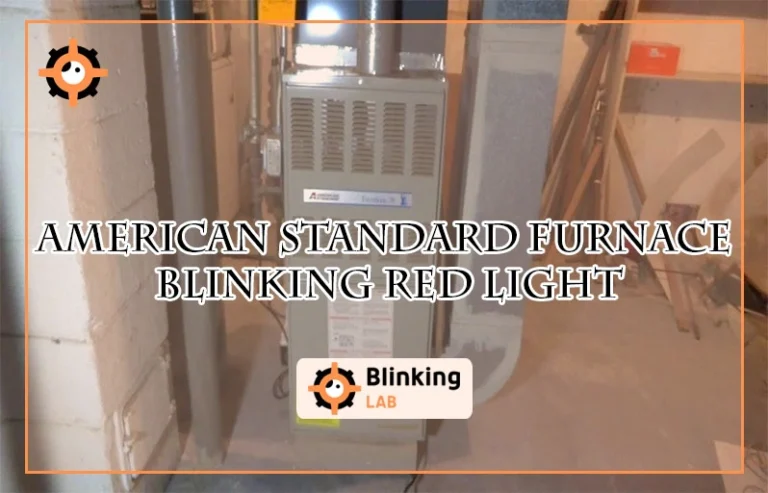 American Standard Furnace Blinking Red Light