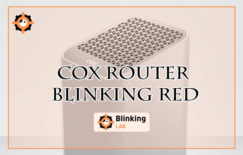 Cox Router Blinking Red: Quick Fixes to Restore Your Connection
