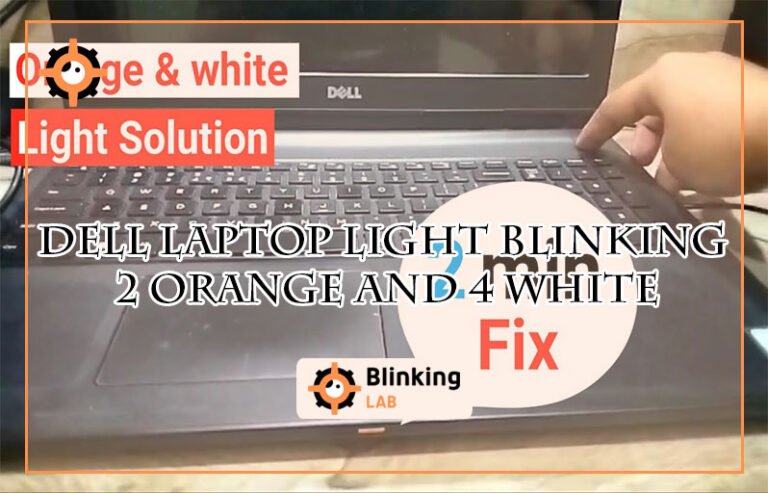 Dell Laptop Light Blinking 2 Orange And 4 White