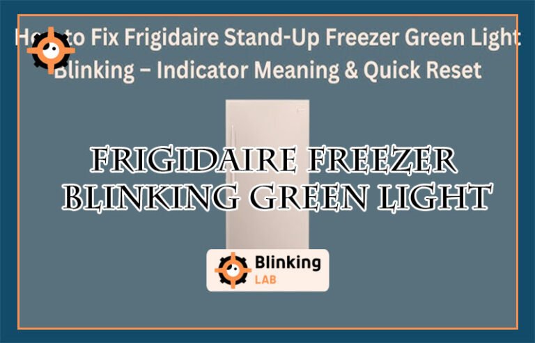 Frigidaire Freezer Blinking Green Light