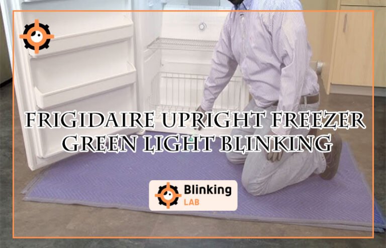 Frigidaire Upright Freezer Green Light Blinking