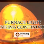 Furnace Light Blinking Continuously