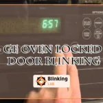 Ge Oven Locked Door Blinking