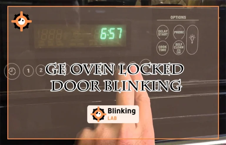 Ge Oven Locked Door Blinking