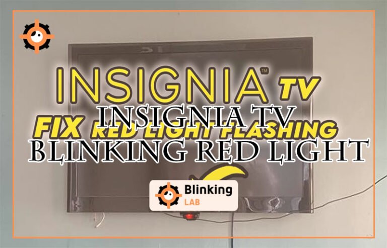 Insignia Tv Blinking Red Light