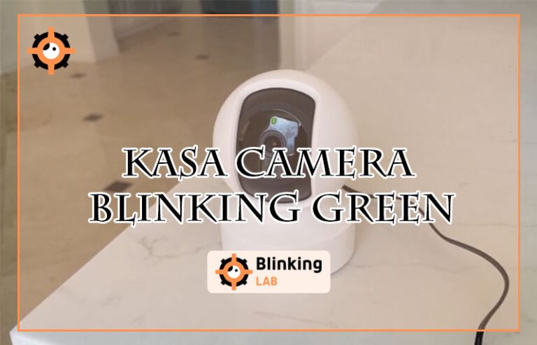 Kasa Camera Blinking Green