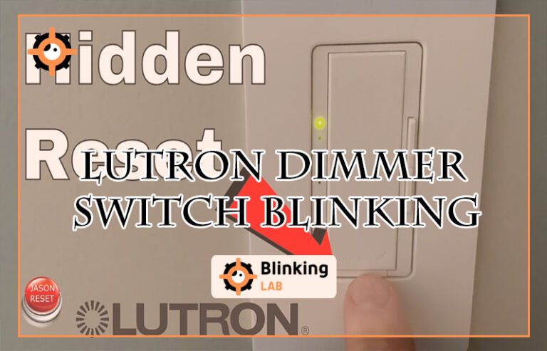 Lutron Dimmer Switch Blinking