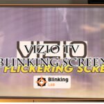 Vizio Tv Blinking Screen