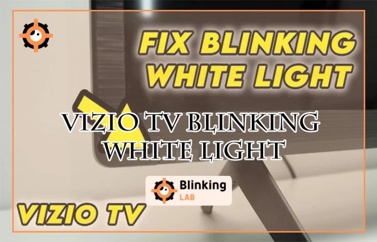 Vizio Tv Blinking White Light
