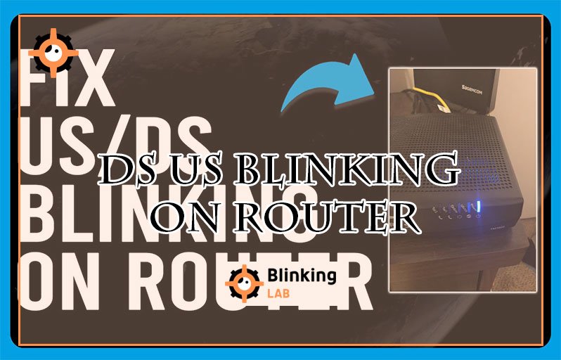 Blink Internet Router Ds Us Blinking on Router: Quick Fixes to Restore Your Internet