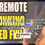 Firestick Remote Blinking Red
