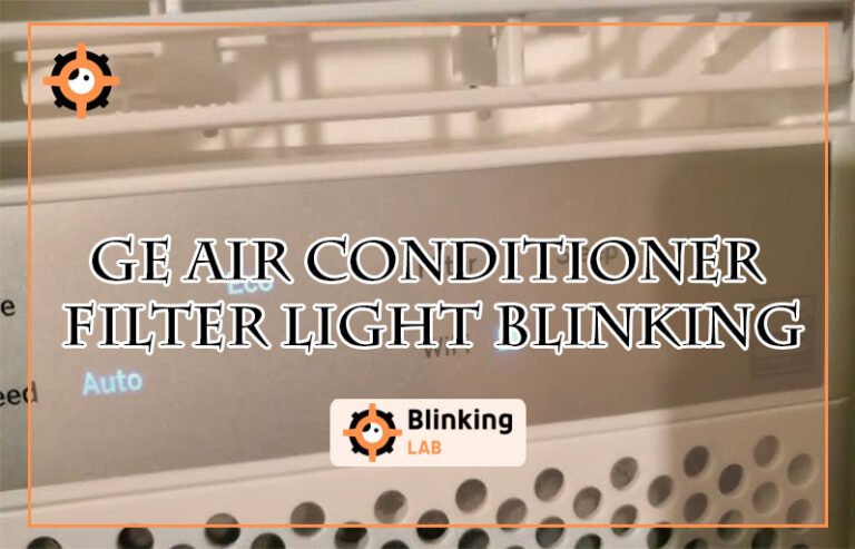 Ge Air Conditioner Filter Light Blinking