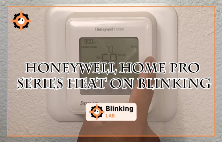 Honeywell Home Pro Series Heat on Blinking
