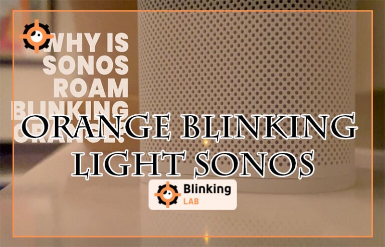 Orange Blinking Light Sonos
