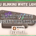 Roku White Light Blinking