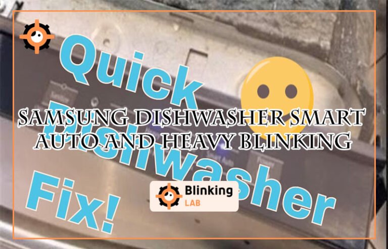 Samsung Dishwasher Smart Auto And Heavy Blinking
