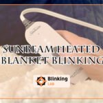 Sunbeam Heated Blanket Blinking
